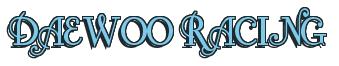Rendering -DAEWOO RACING - using Fonteroy Brown