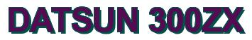 Rendering -DATSUN 300ZX - using Arial Bold
