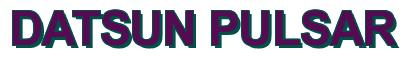 Rendering -DATSUN PULSAR - using Arial Bold