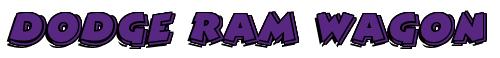 Rendering -Dodge RAM WAGON - using Comic Strip