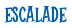 Rendering -ESCALADE - using Cooper Latin