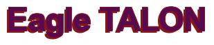 Rendering -Eagle TALON - using Arial Bold