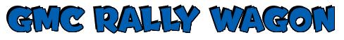 Rendering -GMC RALLY WAGON - using Team Spirit