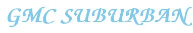 Rendering -GMC SUBURBAN - using Zapf Chancery