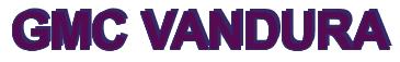 Rendering -GMC VANDURA - using Arial Bold