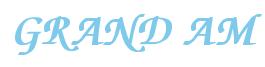 Rendering -GRAND AM - using Zapf Chancery