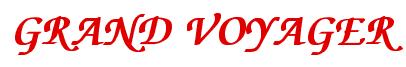 Rendering -GRAND VOYAGER - using Zapf Chancery