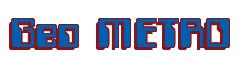 Rendering -Geo METRO - using Computer Font