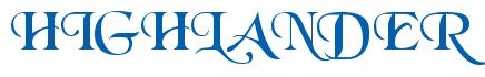 Rendering -HIGHLANDER - using Black Chancery