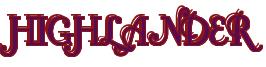 Rendering -HIGHLANDER - using Fonteroy Brown