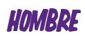 Rendering -HOMBRE - using Big Nib