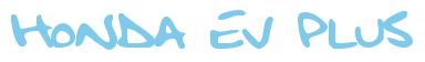 Rendering -Honda EV PLUS - using Fatboy Slim