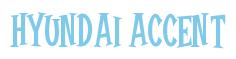 Rendering "Hyundai ACCENT" using Cooper Latin