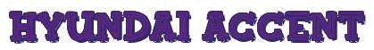 Rendering "Hyundai ACCENT" using FinkBold