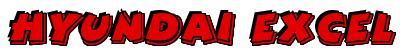 Rendering "Hyundai EXCEL" using Comic Strip