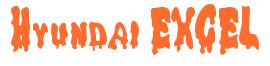 Rendering "Hyundai EXCEL" using Drippy Goo