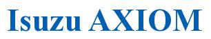 Rendering -Isuzu AXIOM - using Times New Roman Bold