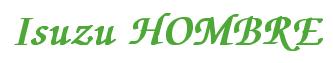 Rendering -Isuzu HOMBRE - using Zapf Chancery