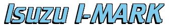 Rendering -Isuzu I-MARK - using Cruiser