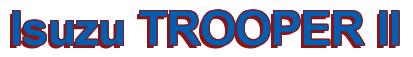 Rendering -Isuzu TROOPER II - using Arial Bold