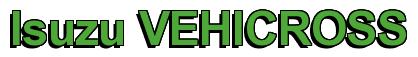 Rendering -Isuzu VEHICROSS - using Arial Bold