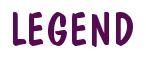 Rendering -LEGEND - using Dom Casual