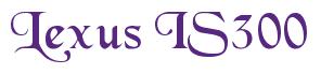 Rendering -Lexus IS300 - using Black Chancery