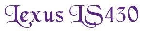Rendering -Lexus LS430 - using Black Chancery