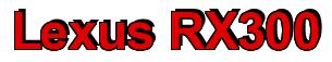 Rendering -Lexus RX300 - using Arial Bold