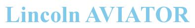 Rendering -Lincoln AVIATOR - using Times New Roman Bold