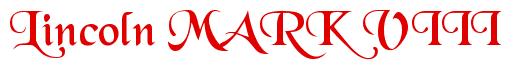 Rendering -Lincoln MARK VIII - using Black Chancery