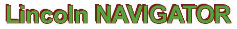 Rendering -Lincoln NAVIGATOR - using Arial Bold