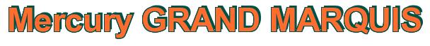 Rendering -Mercury GRAND MARQUIS - using Arial Bold