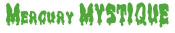 Rendering -Mercury MYSTIQUE - using Drippy Goo