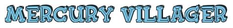 Rendering -Mercury VILLAGER - using FinkBold