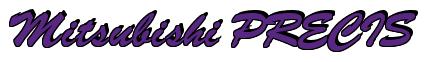 Rendering -Mitsubishi PRECIS - using Brush Script