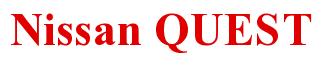 Rendering -Nissan QUEST - using Times New Roman Bold