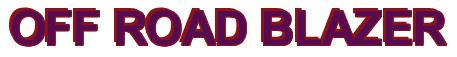 Rendering -OFF ROAD BLAZER - using Arial Bold