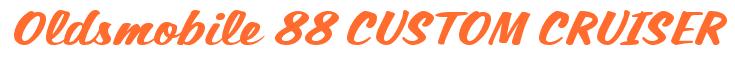 Rendering -Oldsmobile 88 CUSTOM CRUISER - using Casual Script