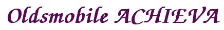 Rendering -Oldsmobile ACHIEVA - using Zapf Chancery