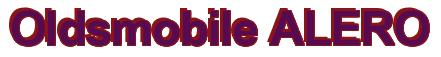 Rendering -Oldsmobile ALERO - using Arial Bold