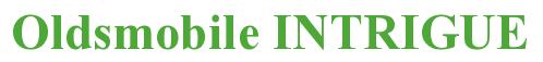 Rendering -Oldsmobile INTRIGUE - using Times New Roman Bold