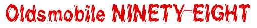 Rendering -Oldsmobile NINETY-EIGHT - using Nervous