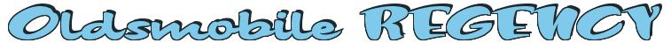 Rendering -Oldsmobile REGENCY - using Daffy