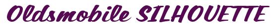 Rendering -Oldsmobile SILHOUETTE - using Casual Script