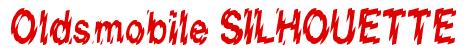 Rendering -Oldsmobile SILHOUETTE - using Nervous