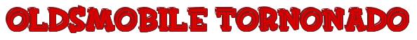 Rendering -Oldsmobile TORNONADO - using FinkBold