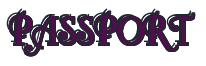 Rendering -PASSPORT - using Fonteroy Brown