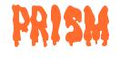 Rendering -PRISM - using Drippy Goo