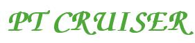 Rendering -PT CRUISER - using Zapf Chancery